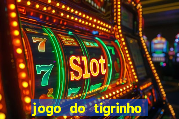 jogo do tigrinho de 2 reais